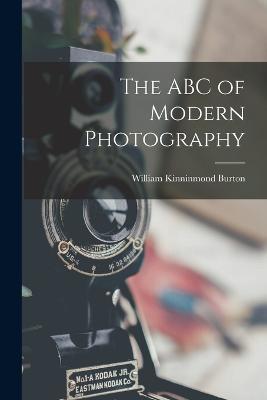 The ABC of Modern Photography - William Kinninmond Burton - cover