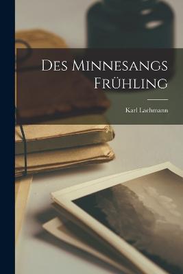 Des Minnesangs Fruhling - Karl Lachmann - cover