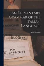 An Elementary Grammar of the Italian Language