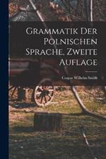 Grammatik der polnischen Sprache, Zweite Auflage