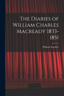 The Diaries of William Charles Macready 1833-1851 - William Toynbee - cover