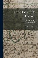 Frederick the Great: His Court and Times