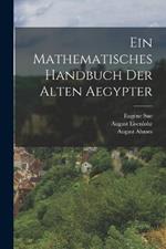 Ein Mathematisches Handbuch der alten Aegypter