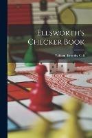 Ellsworth's Checker Book - William Timothy Call - cover