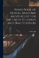 Hand-book of Dental Anatomy and Surgery for the use of Students and Practitioners - John Smith - cover
