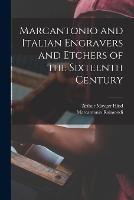 Marcantonio and Italian Engravers and Etchers of the Sixteenth Century