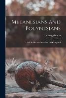 Melanesians and Polynesians; Their Life-histories Described and Compared - George Brown - cover