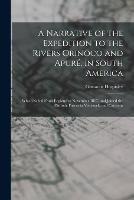 A Narrative of the Expedition to the Rivers Orinoco and Apure, in South America; Which Sailed From England in November 1817, and Joined the Patriotic Forces in Venezuela and Caraccas - Gustavus Hippisley - cover