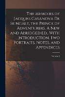 The Memoirs of Jacques Casanova de Seingalt, the Prince of Adventurers. A new and Abridged ed., With Introduction, two Portraits, Notes, and Appendices; Volume 2 - Anonymous - cover