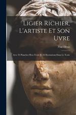 Ligier Richier, l'artiste et son uvre; avec 51 planches hors texte et 44 illustrations dans le texte