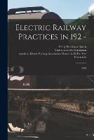 Electric Railway Practices in 192 -: 1924