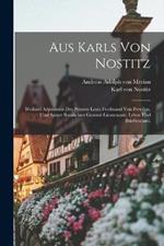 Aus Karls von Nostitz: Weiland Adjutanten des Prinzen Louis Ferdinand von Preußen, und später russischen General-Lieutenants, Leben und Briefwechsel.