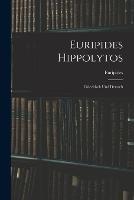 Euripides Hippolytos: Griechisch und Deutsch - cover