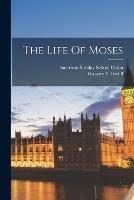 The Life Of Moses - American Sunday-School Union - cover