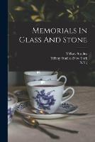 Memorials In Glass And Stone