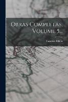 Obras Completas, Volume 5...