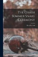 The Oraibi Summer Snake Ceremony