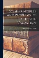 Some Principles And Problems Of Real Estate Valuation