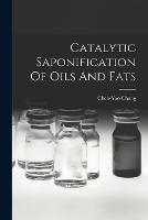 Catalytic Saponification Of Oils And Fats