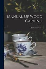Manual Of Wood Carving