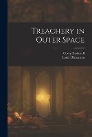 Treachery in Outer Space - Carey Rockwell,Louis Glanzman - cover