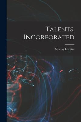 Talents, Incorporated - Murray Leinster - cover