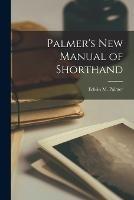 Palmer's New Manual of Shorthand