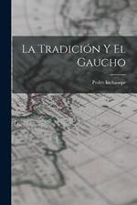 La Tradición y el Gaucho