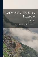 Memorias de Una Prision: Paginas de la Historia de Centro-America