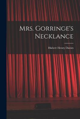 Mrs. Gorringe's Necklance - Hubert Henry Davies - cover