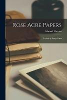 Rose Acre Papers: Including Essays From - Edward Thomas - cover