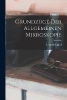 Grundzuge Der Allgemeinen Mikroskopie