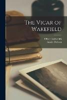 The Vicar of Wakefield - Austin Dobson,Oliver Goldsmith - cover