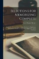 Selections for Memorizing Complete: Books One, Two and Three: Required for the First Eight Years of Elementary Schools by the Education Department of New York State - Avery Warner Skinner - cover
