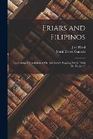 Friars and Filipinos: An Abridged Translation of Dr. Jose Rizal's Tagalog Novel, Noli Me Tangere