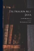 Die Frauen Auf Java: Eine Gynakologische Studie