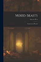 Mixed Beasts: Rhymes and Pictures