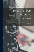 Barock Und Rokoko: Eine Kritische Auseinandersetzung UEber Das Malerische in Der Architektur - August Schmarsow - cover