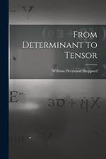 From Determinant to Tensor