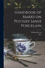 Handbook of Marks on Pottery [and] Porcelain