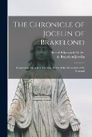 The Chronicle of Jocelin of Brakelond: Concerning the Acts of Samson, Abbot of the Monastery of St. Edmund - Harold Edgeworth Butler,De Brakelond Jocelin - cover