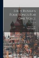 Sixty Russian Folk-songs For One Voice; Volume 3 - Kurt Schindler,Deems Taylor - cover