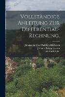 Vollstandige Anleitung zur Differential-Rechnung. - Leonhard Euler - cover