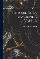 Histoire de la Machine a Vapeur