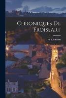 Chroniques de Froissart - Jean Froissart - cover