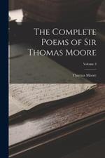 The Complete Poems of Sir Thomas Moore; Volume 3