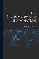 Light, Photometry and Illumination - William Edward Barrows - cover