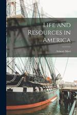 Life and Resources in America