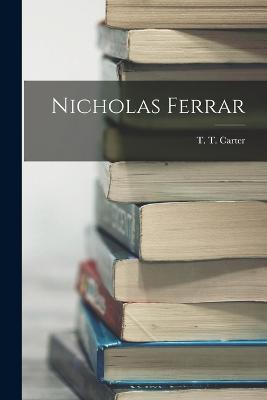 Nicholas Ferrar - T T Carter - cover