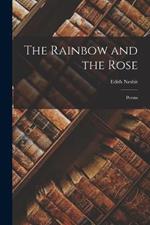 The Rainbow and the Rose: Poems